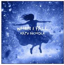 Katy Nichole When I Fall