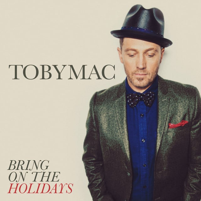 TobyMac Bring On The Holidays